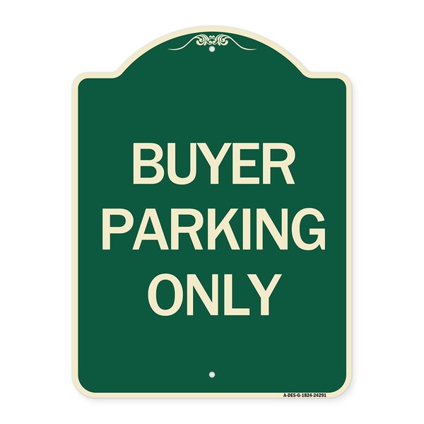 Designer Series Buyer Parking Only, Green & Tan Heavy-Gauge Aluminum Sign, 24" x 18", G-1824-24291